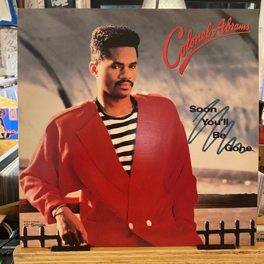 COLONEL ABRAMS <br> SOON YOU'LL BE GONE
