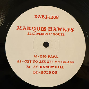 MARQUIS HAWKES <br> SEX, DRUGS & HOUSE