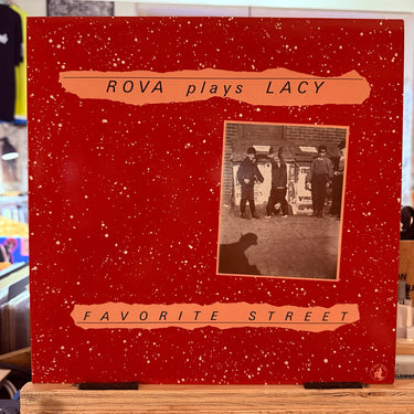 ROVA PLAYS LACY <BR> FAVORITE STREET