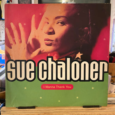 SUE CHALONER <br> I WANNA THANK YOU