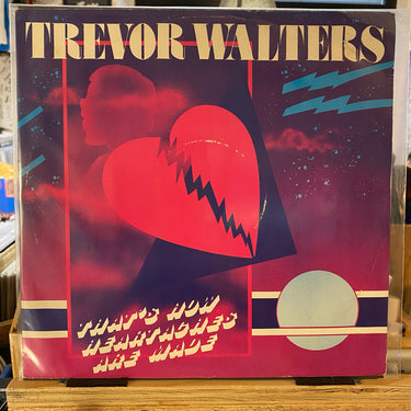 TREVOR WALTERS <br> THAT'S HOW HEARTACHES ARE MADE