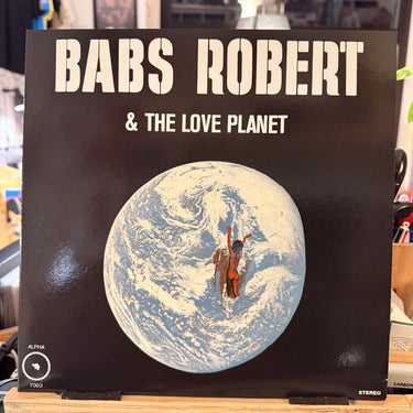 BABS ROBERT <br> & THE LOVE PLANET