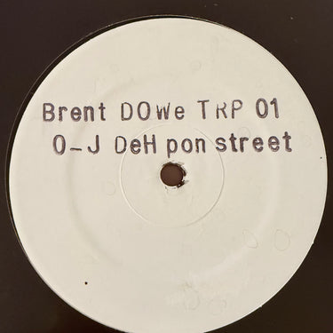 BRENT DOWE <br> O-J DEH PON STREET