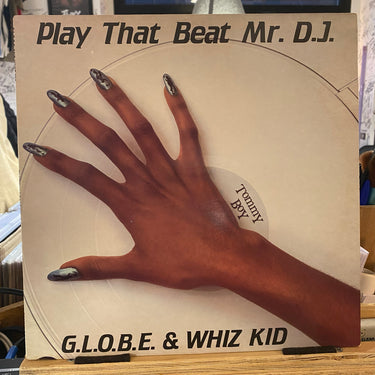G.L.O.B.E. & WHIZ KID <br> PLAY THAT BEAT MR. D.J.