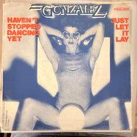 GONZALEZ <br> HAVEN'T STOPPED DANCING YET