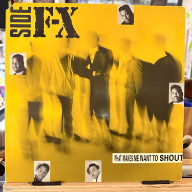 SIDE F-X <br> WHAT MAKES ME WANT TO SHOUT