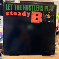 STEADY B <br> LET THE HUSTLERS PLAY