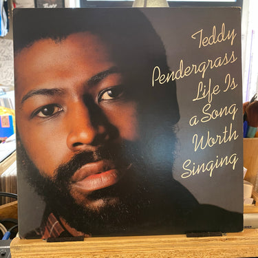 TEDDY PENDERGRASS <br> LIFE IS A SONG WORTH SINGING