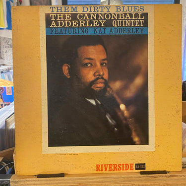 THE CANNONBALL ADDERLEY QUINTET <br> THEM DIRTY BLUES