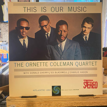 THE ORNETTE COLEMAN QUARTET <br> THIS IS OUR MUSIC