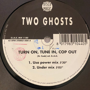 TWO GHOSTS <br> TURN ON, TUNE IN, COP OUT
